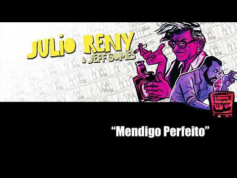 Mendigo Perfeito - JULIO RENY