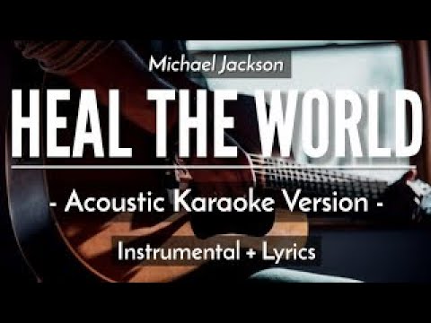 Heal The World [Karaoke Acoustic] – Michael Jackson [HQ Audio]