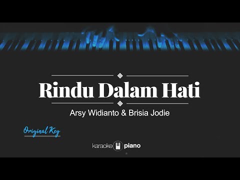 Rindu Dalam Hati (ORIGINAL KEY) Arsy Widianto & Brisia Jodie (KARAOKE PIANO)
