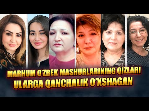 Мархум Ўзбек машхурларини қизлари уларга қанчалик ўхшаган