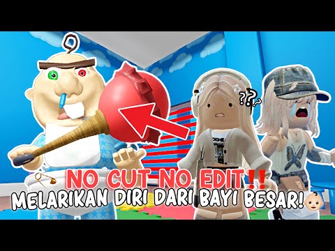 MELARIKAN DIRI DARI BAYI BESARR SAMBIL NO CUT NO EDIT!! ๐ฌ๐ถ๐ป | Roblox Indonesia ๐ฎ๐ฉ |