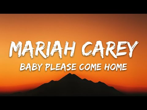 Mariah Carey - Christmas (Baby Please Come Home) (Lyrics)