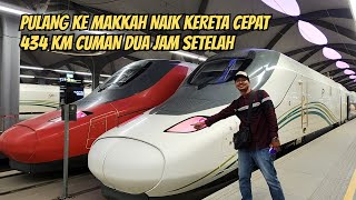 PERJALANAN PULANG KE MAKKAH SETELAH SURPEY TEMPAT TINGGAL BARU DI MADINAH