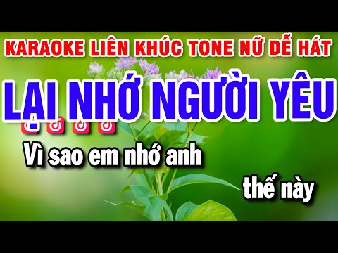 Karaoke Liên Khúc Nhạc Sống Tone Nữ | Lại Nhớ Người Yêu