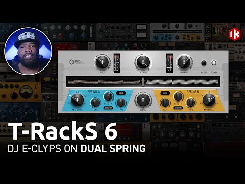 T-RackS 6 - Dual Spring with DJ E-Clyps (Part 5 of 9) mixing & mastering plugins