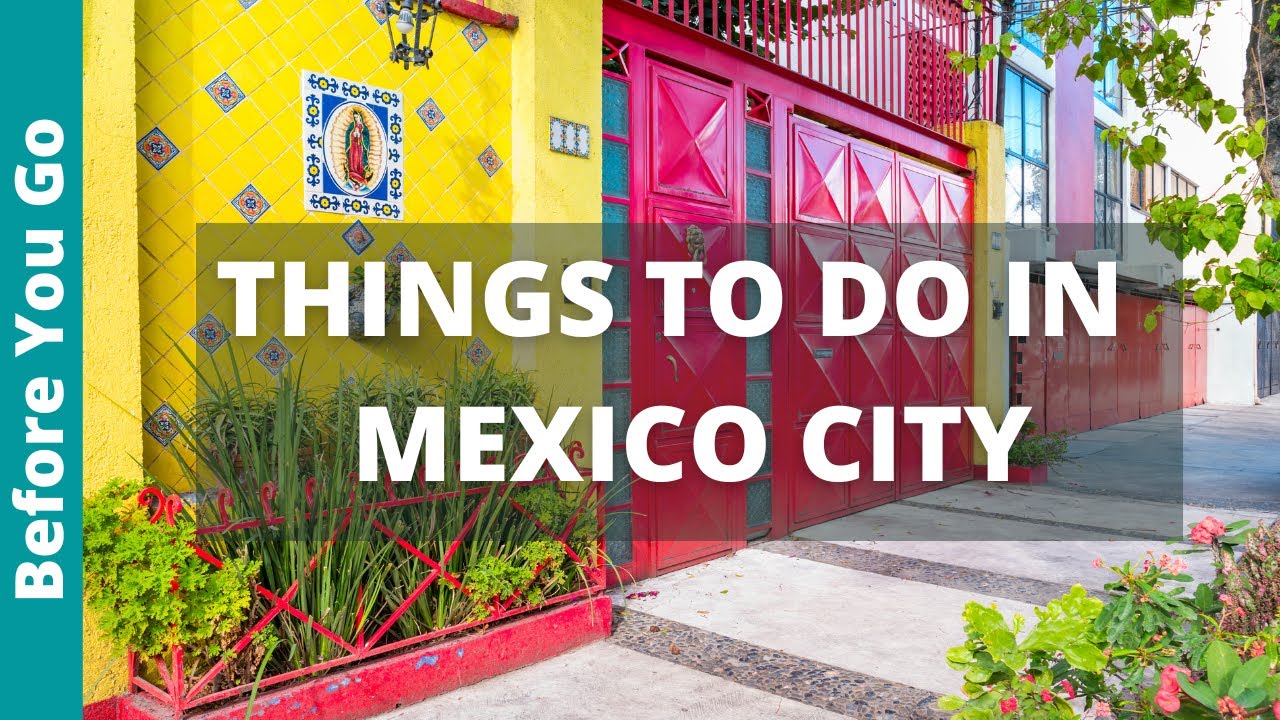 16 BEST Things to do in Mexico City – CDMX Travel Guide