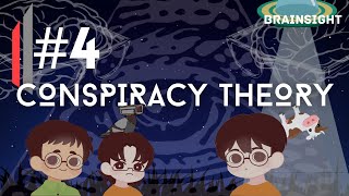 #4 | Conspiracy Theories | BraInsight