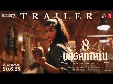 8 Vasantalu - Trailer | Ananthika Sanilkumar | Phanindra Narsetti | Hesham Abdul Wahab