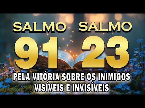 ORAÇÃO PODEROSA DA MANHÃ | SALMOS 23 E 91 DOPELA VITÓRIA SOBRE OS INIMIGOS VISÍVEIS E INVISÍVEIS🙏