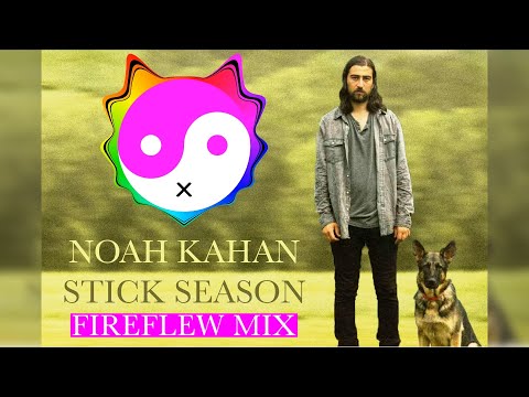 Noah Kahan: Stick Season (Mr Smith’s Fireflew Mix)