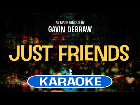 Just Friends (Karaoke) – Gavin DeGraw