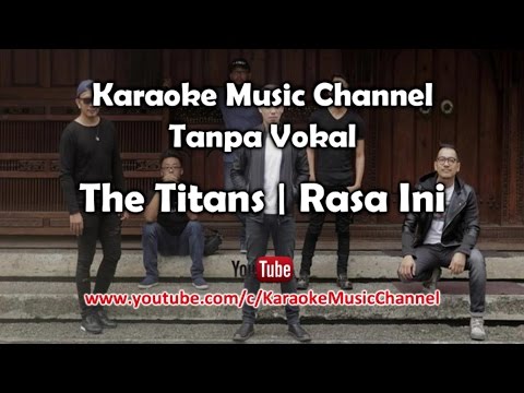 The Titans Rasa Ini (karaoke version)