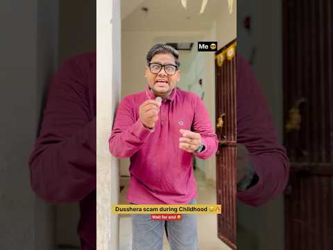 Dusshera scam during childhood 😂🔥|| Indian family 😅|| #shorts #dussehra #viralvideo #share