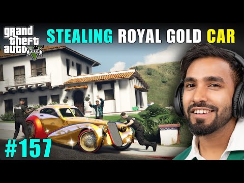 STEALING ROYAL GOLD CAR | GTA V #157 GAMEPLAY | TECHNO GAMERZ GTA V #157 | UJJAWAL GAMER NEW VIDEO