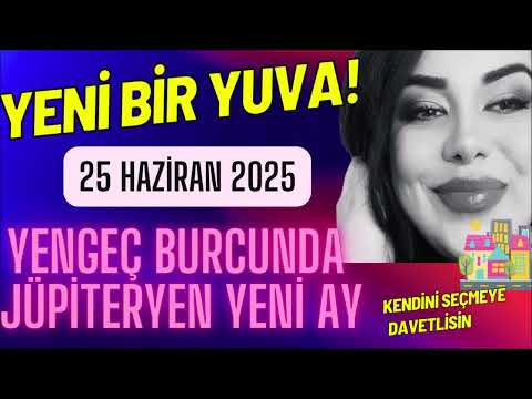 ŞANSLI BAŞLANGIÇLAR - 25 HAZİRAN 2025 YENGEÇ BURCUNDA YENİ AY VE BURÇLARA ETKİLERİ @Asudankendime