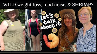 Okay, this is a REALLY good one!! (WILD weight loss, food noise, and...shrimp??)