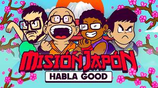 STREAM ESPECIAL: MISIÓN JAPÓN | HABLA GOOD