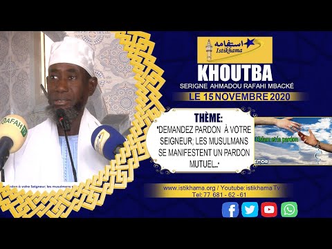 Koutba S Ah Rafahi Mbacké du 15 Nov 2024 | "Demandez pardon à votre Seigneur;...pardon mutuel