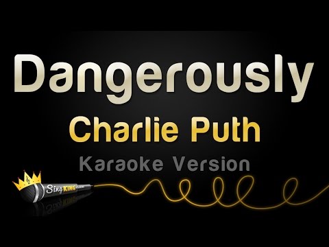 Charlie Puth – Dangerously (Karaoke Version)