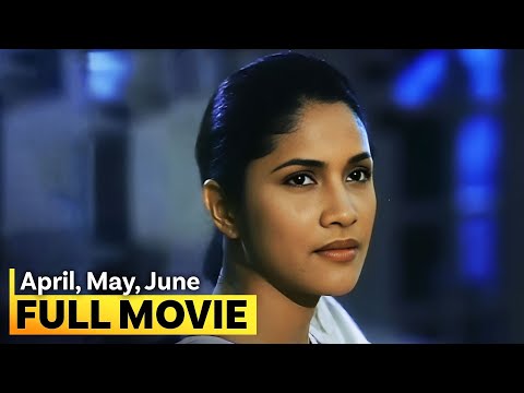 'April, May, June’ FULL MOVIE | Chinchin Gutierrez, Agot Isidro, Alma Concepcion