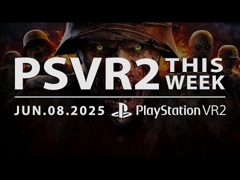 PSVR2 THIS WEEK | June 8, 2025 | Zombie Army VR, New Games Announced, Massive Hitman Update & More