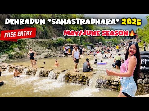 Sahastradhara Dehradun June Latest Video || How To Reach This Hidden Gem Of Dehradun || Free Entry💓