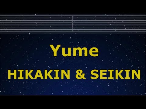 Karaoke♬ Yume – HIKAKIN & SEIKIN 【No Guide Melody】 Instrumental, Lyric Romanized