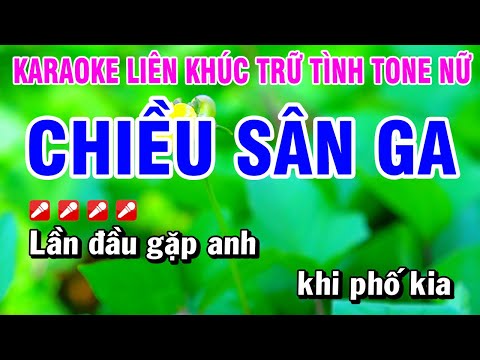 Karaoke Liên Khúc Trữ Tình Nhạc Sống Dễ Hát – Chiều Sân Ga Tone Nữ | Hoài Phong Organ