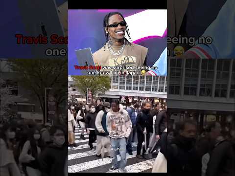 Travis Scott thought Japan is US ðŸ˜