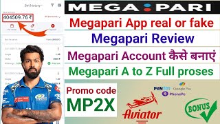 megapari app real or fake | megapari download link | megapari review | megapari real or fake india