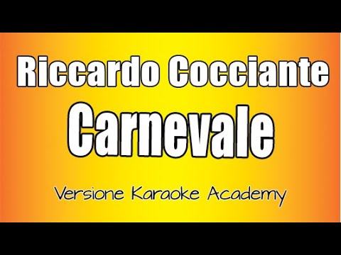 Riccardo Cocciante  – Carnevale (Versione  Karaoke Academy)