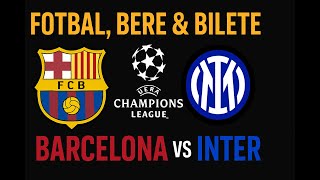 BARCELONA VS INTER MILIANO SEMI FINALA UCL | FOTBAL BERE & BILETE