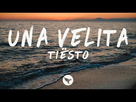 Tiësto - Una Velita (Lyrics)