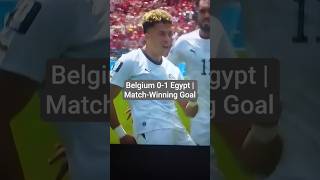 Belgium 0-1 Egypt | Match-Winning Goal