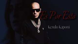 Es por esto - Kendo Kaponi (Video concept) (Prod.By Jorbin Pineda)