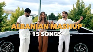 ALBANIAN MASHUP (15 Songs) - Pse | Habibi | Lej kto rrena | Si Ai | Malli | Lumi Une (Prod. by Hayk)