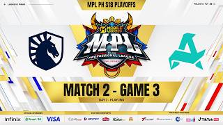 MPL PH S18 - PLAYOFFS DAY 2 - TLPH VS RORA GAME 3