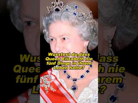 Wusstest du,dass Queen Elizabeth nie fünf Dinge in ihrem Leben hatte? #queen #elizabeth