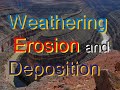Weathering, Erosion, and Deposition Concepts