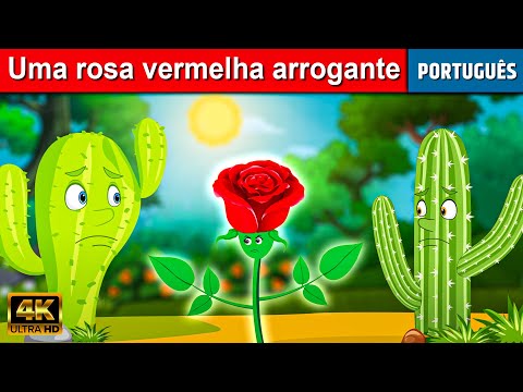 Uma rosa vermelha arrogante - Historinha infantil | Contos de Fadas | Historinhas para dormir