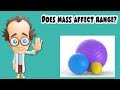 Projectile Motion and Mass Effects