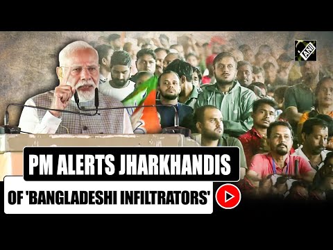 “Yaha Ki Demography Teji Se Badal Rahi Hai…” PM Modi warns of infiltration to 'Jharkhandis'