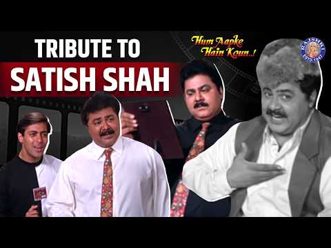 Tribute to Satish Shah 💐 Satish Shah Ki Shayari | Best Scenes From Hum Aapke Hain Koun | R.I.P