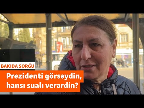 "Putinlə nə vaxt bitirəcəksən?" - Prezidenti görsəydiniz, hansı sualı verərdiniz?