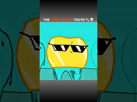 The Candy-Crazy Tooth 🍬🦷