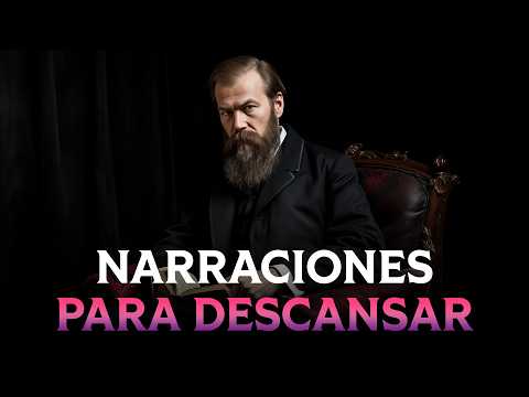 Narraciones Relajantes para Descansar | Dostoievski, Chéjov | Voz Humana