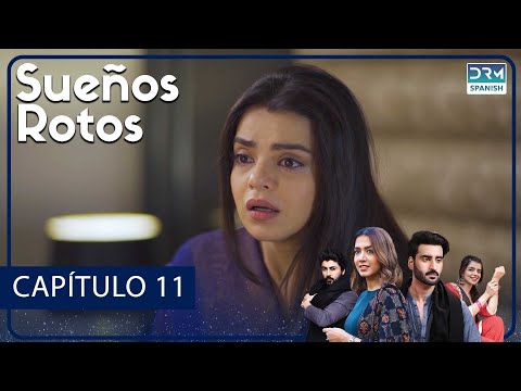 Sueños Rotos Capítulo 11 | Doblado al Español | FC4O