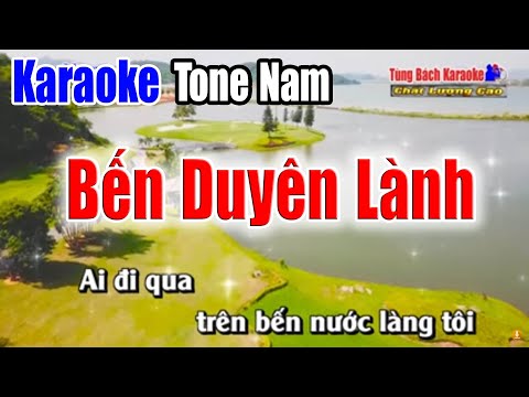 Bến Duyên Lành || Karaoke Tông Nam – Nhạc Sống Tùng Bách