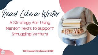 Read Like a Writer  A Strategy For Using Mentor Texts to Support Writers