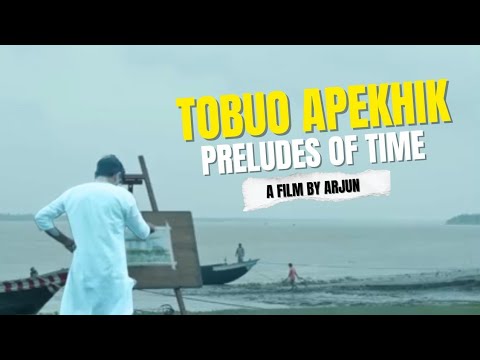 Tobuo Apekhik / Preludes Of Time A Film By Arjun
